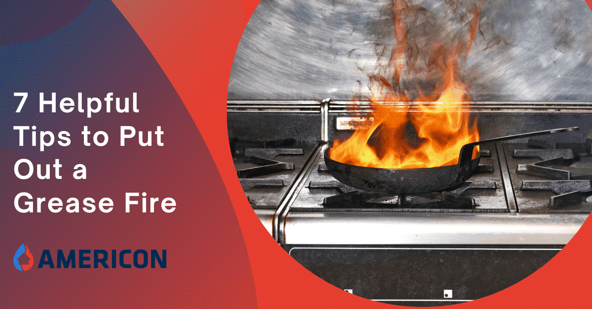 7 Helpful Tips to Put Out a Grease Fire