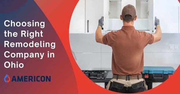 How Do You Choose the Right Remodeling Company in Ohio?