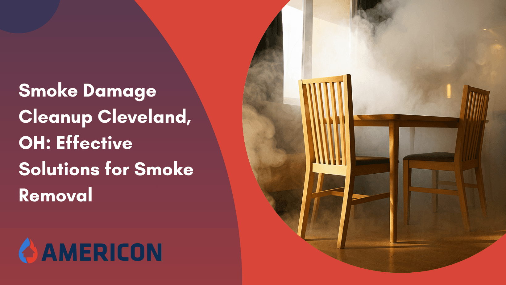 Smoke Damage Cleanup Cleveland, OH: Effective Solutions for Smoke Removal